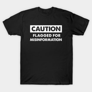 Flagged for Misinformation T-Shirt